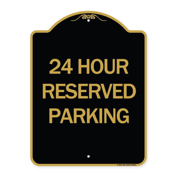 Signmission Designer Series Sign 24 Hour Reserved Parking, Black & Gold Aluminum Sign, 18" x 24", BG-1824-24491 A-DES-BG-1824-24491 - main